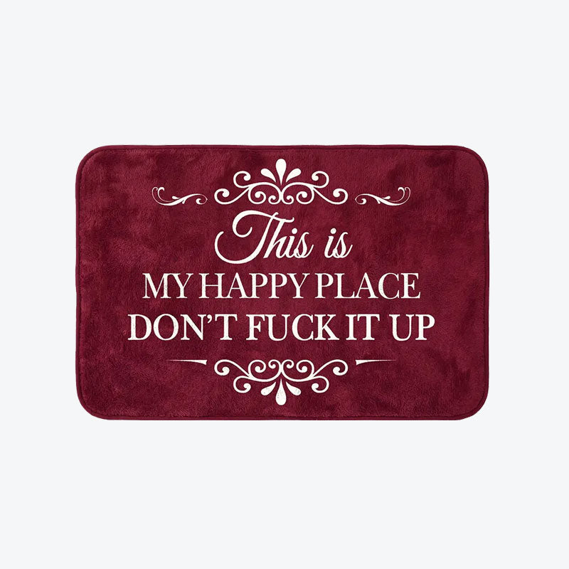 Funny Rug ๐ "This Is My Happy Space, Don't Mess It Up"
